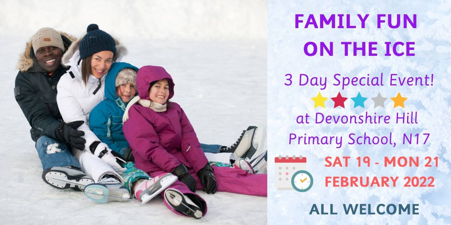 24.01.2022 Ice Rink at Devonshire Hill Half Term & Inset Day Devonshire Hill Nursery and